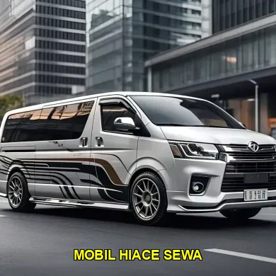 mobil hiace sewa